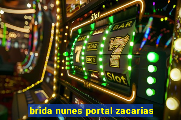 brida nunes portal zacarias